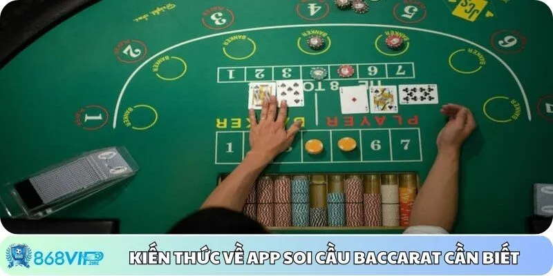 Kiến thức về app soi cầu baccarat người chơi cần biết