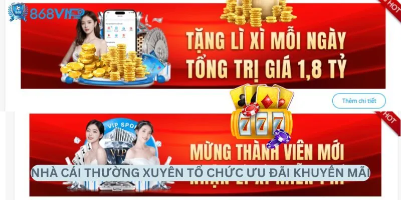 Nhà cái thường xuyên tổ chức ưu đãi khuyến mãi Nhà cái thường xuyên tổ chức ưu đãi khuyến mãi