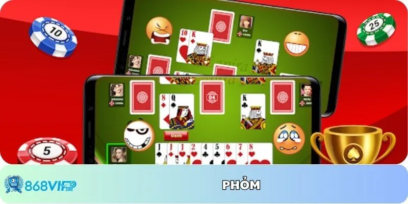 Học Cách Chơi Phỏm Cực Dễ Cùng 868VIP