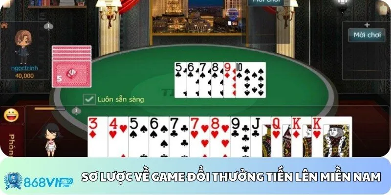 Sơ lược về game đổi thưởng tiến lên miền Nam